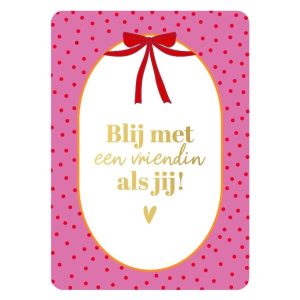 Wenskaart – Blij met een vriendin als jij